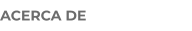 ACERCA DE